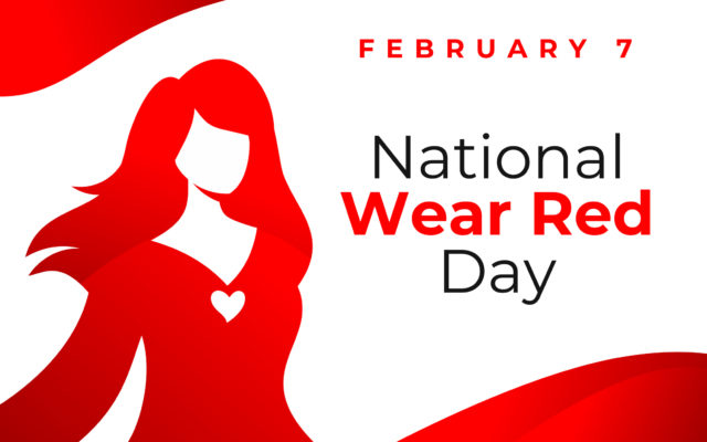 February is American Heart Month February 7th is National Wear Red Day
